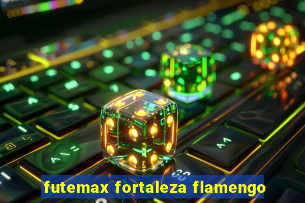 futemax fortaleza flamengo